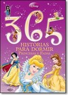 Disney - 365 Historias Para Dormir - Princesas E Fadas