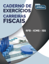 Caderno de exercícios - Carreiras fiscais: RFB - ICMS - ISS
