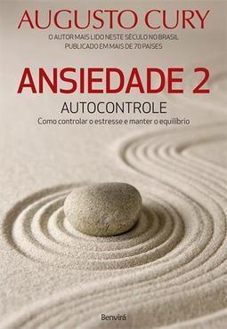 Ansiedade 2 - Autocontrole: como controlar o estresse e manter o equilíbrio
