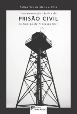 Fundamentação técnica da prisão civil no código de processo civil