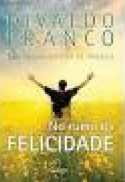 No rumo da FELICIDADE