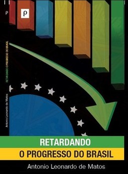 Retardando o progresso do Brasil