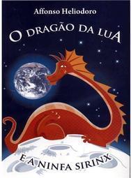 O Dragão da Lua e a Ninfa Sirinx