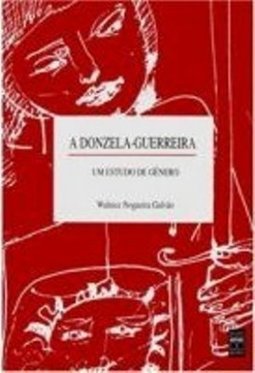 A Donzela-Guerreira: um Estudo de Gênero
