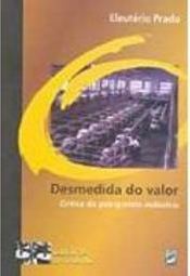 Desmedida do Valor: Crítica da Pós-Grande Indústria