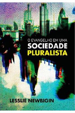 O Evangelho em uma Sociedade Pluralista