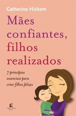 MAES CONFIANTES, FILHOS REALIZADOS