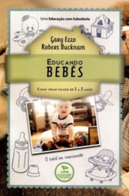 Educando Bebês (Série Educação Com Sabedoria)