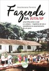 Fazenda da Juta/SP: uma trilha entre o rural e o urbano – Trajetória de luta e resistência no assentamento de um povo