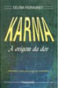 Karma: a Origem da Dor