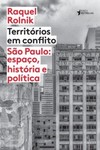 Territórios em conflito: São Paulo: espaço, história e política
