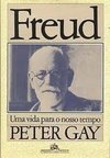 Freud : uma Vida para Nosso Tempo