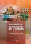 Memória e geografia social de mulheres em Rio de Contas - Bahia