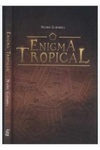 Enigma Tropical