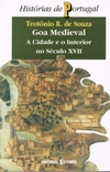 Goa medieval (Histo&#769;rias de Portugal)