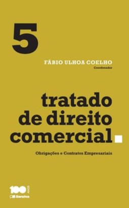 Tratado de direito comercial: obrigações e contratos empresariais