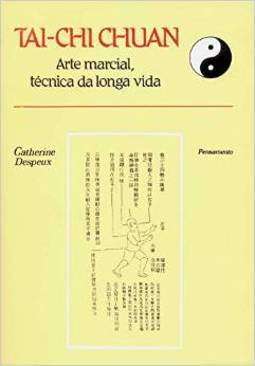 Tai Chi Chuan: Arte Marcial, Técnica da Longa Vida