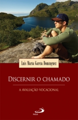 Discernir o chamado: a avaliação vocacional