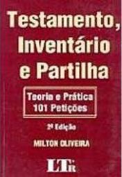 Testamento, Inventário e Partilha: Teoria e Prática, 101 Petições
