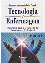 Tecnologia e enfermagem: harmonia para a qualidade do desempenho profissional