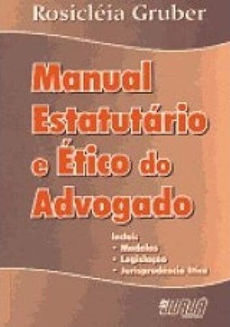 Manual Estatutário e Ético do Advogado