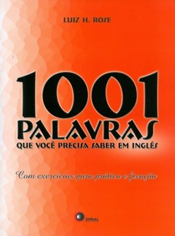 1001 palavras que você precisa saber em inglês: com exercícios para prática e fixação