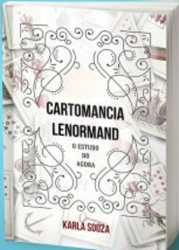 Cartomancia Lenormand: o estudo do agora