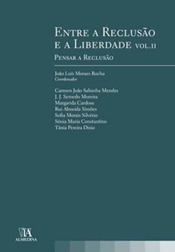 Entre a reclusão e a liberdade: pensar a reclusão