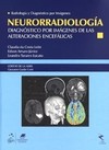 Neurorradiología: diagnóstico por imágenes de las alteraciones encefálicas