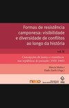 FORMAS DE RESISTENCIA CAMPONESA: VISIBILIDADE E DIVERSIDADE DE CONFLITOS AO LONGO DA HISTORIA – VOL. II