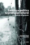 Estética e política na produção cultural
