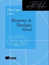 Elementos de Topologia Geral (Textos Universitários)