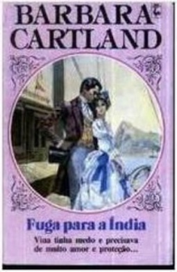 Fuga Para a India (2) (Barbara Cartland #194)