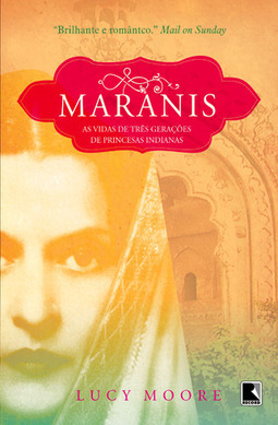 Maranis: Três Gerações De Princesas Indianas - Lucy Moore