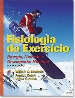 Fisiologia do Exercício: Energia, Nutrição e Desempenho Humano