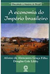 A Economia do Império Brasileiro