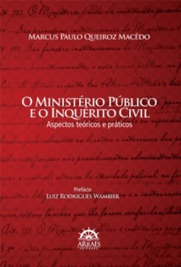 O Ministério Público e o inquérito civil: aspectos teóricos e práticos