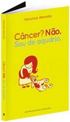 CANCER? NAO. SOU DE AQUARIO