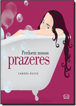 Perdoem nossos prazeres