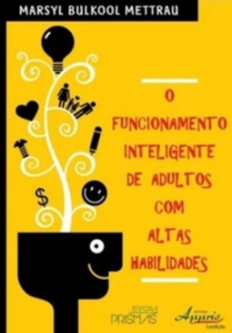 O FUNCIONAMENTO INTELIGENTE DE ADULTOS COM ALTAS HABILIDADES