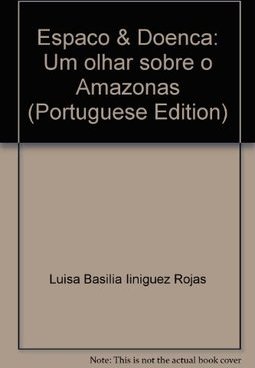 Espaço e Doença: um Caminho sobre o Amazonas