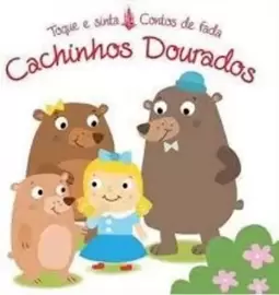 Cachinhos Dourados : Toque e Sinta Contos de Fada