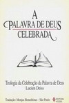 A palavra de Deus celebrada: teologia da celebração da palavra de Deus