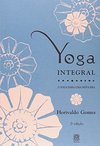 Yoga Integral: o Yoga da Nova Era