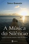 A MUSICA DO SILENCIO