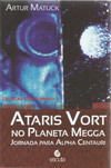 Ataris Vort no planeta Mega: jornada para Alpha Centauri