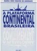 A Plataforma Continental Brasileira