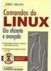 Comandos do Linux: Uso Eficiente e Avançado