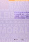 Representações Sociais de Lei, Crime e Injustiça em Adolescentes