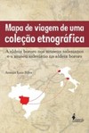 Mapa de viagem de uma coleção etnográfica: a aldeia bororo nos museus salesianos e o museu salesiano na aldeia bororo